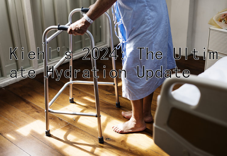 Kiehl's 2024: The Ultimate Hydration Update